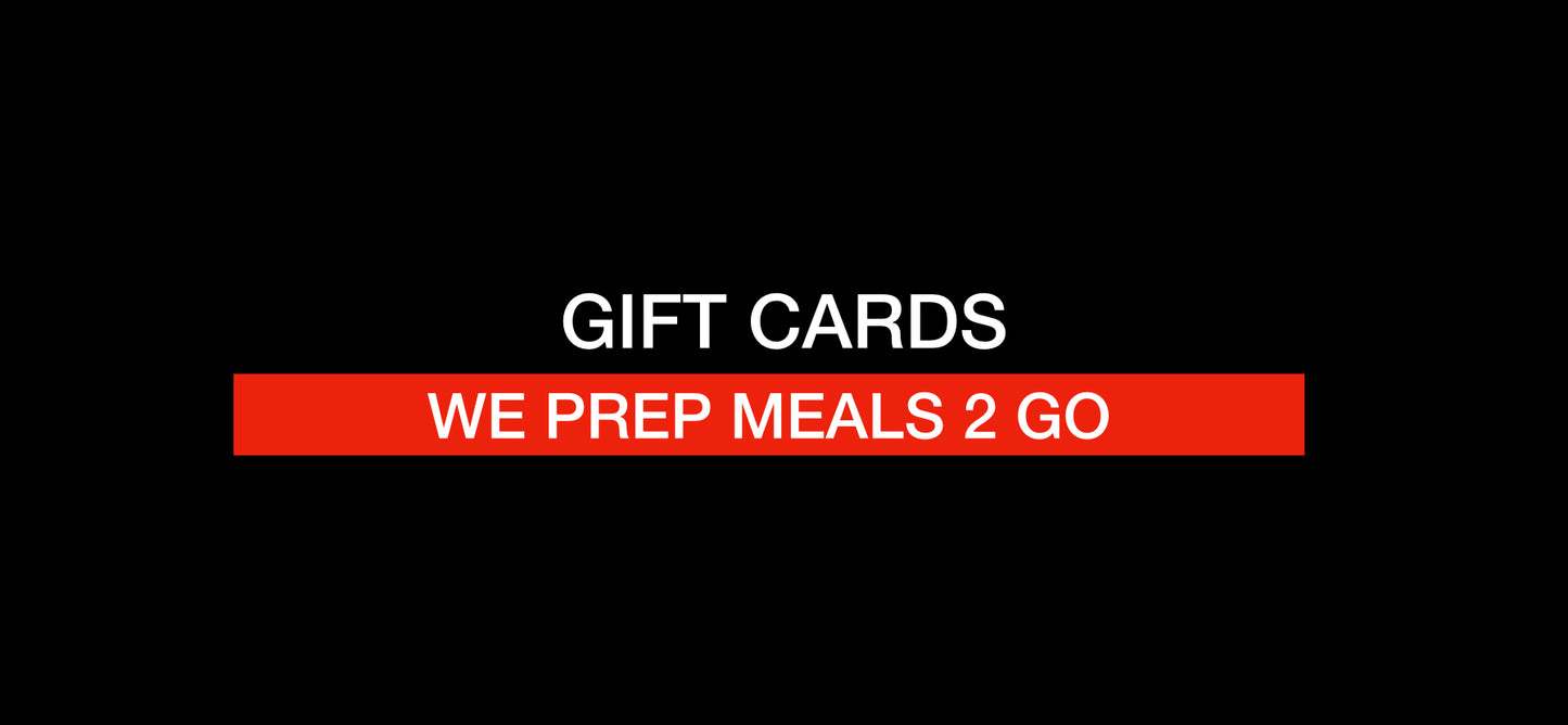 WE PREP MEALS 2 GO GIFT CARD